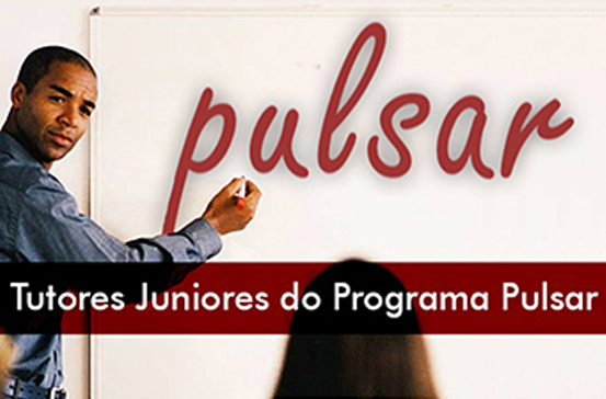 Programa Pulsar divulga Convocação de tutores juniores d...