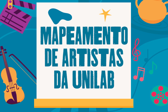 Mapeamento dos artistas da Unilab é prorrogado até o dia...